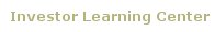 Investor Learning Center